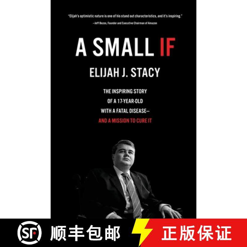 【3-4周达】A Small If: The Inspiring Story of a 17-Year-Old with a Fatal Disease-and a Mission to Cur... [9781544522289]