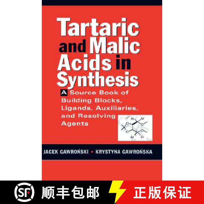 【3-4周达】Tartaric And Malic Acids In Synthesis: A Source Book Of Building Blocks, Ligands, Auxiliar... [9780471244516]