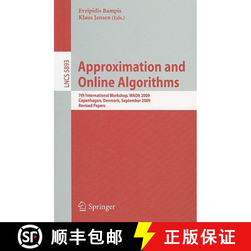 【4周达】Approximation and Online Algorithms: 7th International Workshop, WAOA 2009, Copenhagen, Denm... [9783642124495]