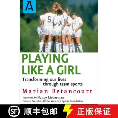 【3-4周达】Playing Like a Girl : Transforming Our Lives Through Team Sports [9781504036931]