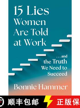 【3-4周达】15 Lies Women Are Told at Work: ...and the Truths We Need to Succeed [9781668027615]
