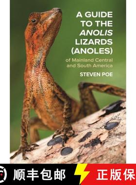 【3-4周达】A Guide to the Anolis Lizards (Anoles) of Mainland Central and South America [9780691192871]