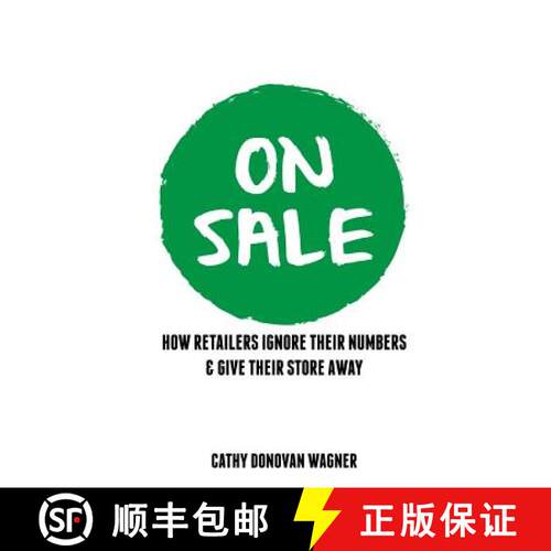 【3-4周达】On Sale: How Retailers Ignore Their Numbers & Give Their Store Away [9781940170640]