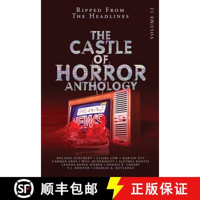 【3-4周达】Castle of Horror Anthology Volume 12: Ripped from the Headlines: Ripped from the Headlines [9798991785556]