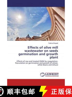 预订 Effects of olive mill wastewater on seeds germination and growth plant [9786200228246]