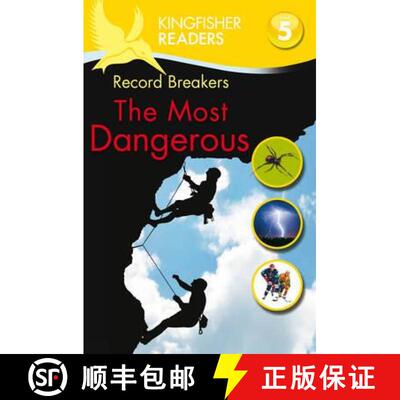 【3-4周达】Kingfisher Readers: Record Breakers - The Most Dangerous (Level 5: Reading Fluently) [9780753431009]