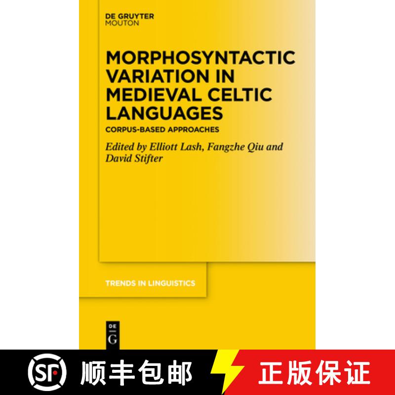 【2-3周达】Morphosyntactic Variation in Medieval Celtic Languages: Corpus-Based Approaches [9783110680669]