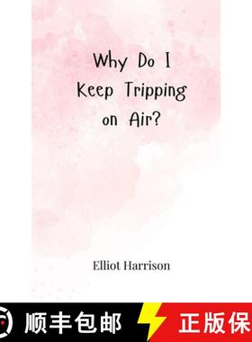 预订 Why Do I Keep Tripping on Air? [9783690857352]