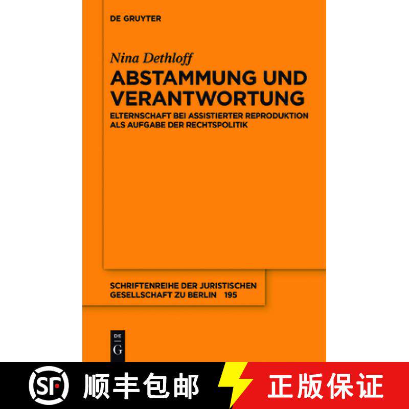 预订 Abstammung Und Verantwortung : Elternschaft Bei Assistierter Reproduktion ALS Aufgabe Der Rechts... [9783110558692]