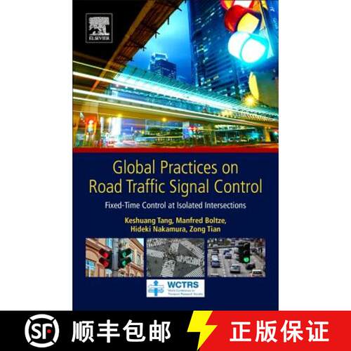 【3-4周达】Global Practices on Road Traffic Signal Control: Fixed-Time Control at Isolated Intersections [9780128153024]