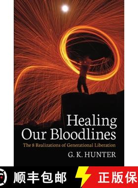 预订 Healing Our Bloodlines: The 8 Realizations of Generational Liberation [9781734009200]