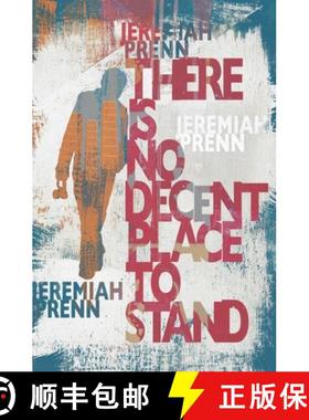 【3-4周达】There Is No Decent Place To Stand [9787708185024]
