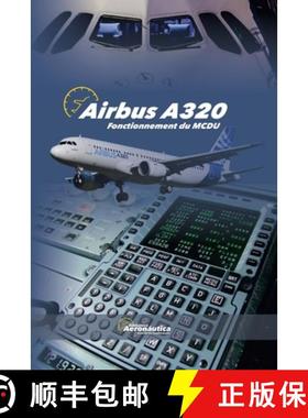 【3-4周达】AIRBUS A320 Fonctionnement du  MCDU [9798230785170]