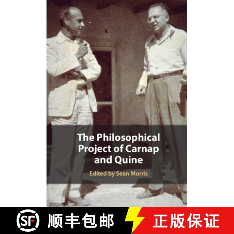 【3-4周达】The Philosophical Project of Carnap and Quine [9781108494243]