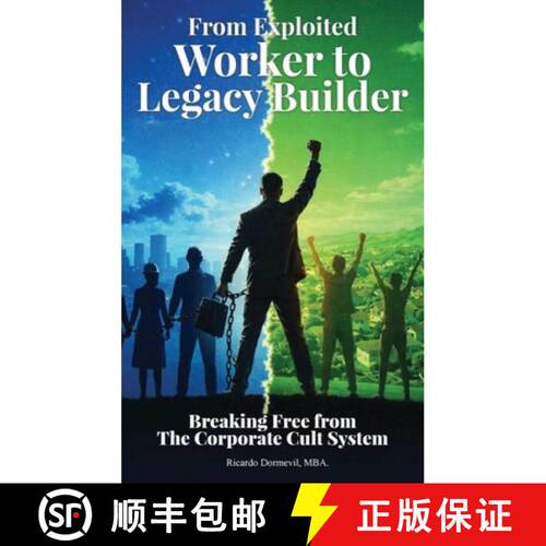 【3-4周达】精装 From Exploited Worker To Legacy Builder: Breaking Free from the Corporate Cult System [9798295677366]