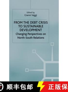 【3-4周达】From the Debt Crisis to Sustainable Development : Changing Perspectives on North-South Rel... [9780333560389]