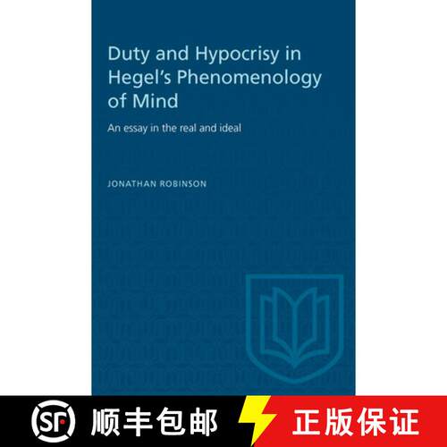 【3-4周达】Duty and Hypocrisy in Hegel's Phenomenology of Mind : An essay in the real and ideal [9781487585471]