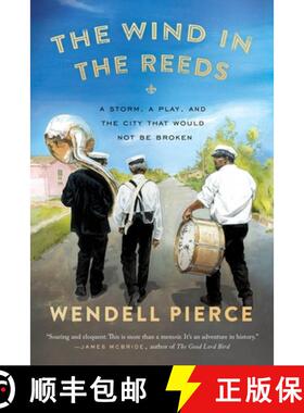 【3-4周达】The Wind in the Reeds: A Storm, A Play, and the City That Would Not Be Broken [9780399573224]