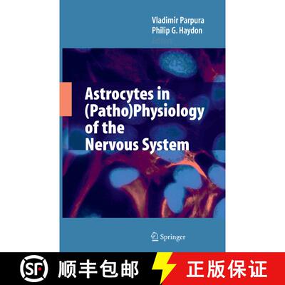 【3-4周达】Astrocytes in (Patho)Physiology of the Nervous System [9781489979117]