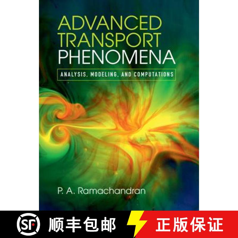 预订 Advanced Transport Phenomena : Analysis, Modeling, and Computations [9780521762618]