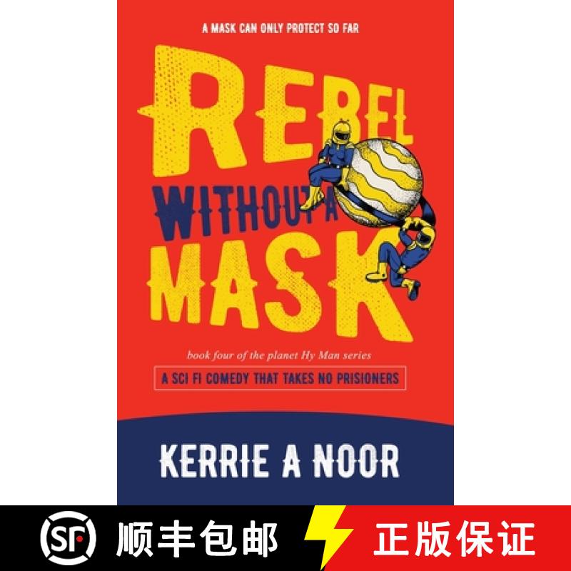 【3-4周达】Rebel Without A Mask: A Sci Fi Comedy With Bumbling Space Cadets [9781914327117]