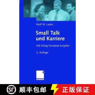【3-4周达】Small Talk und Karriere: Mit Erfolg Kontakte knüpfen (2. Auflage 2001) [9783409296793]