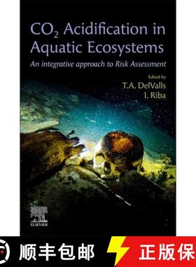 【3-4周达】CO2 Acidification in Aquatic Ecosystems: An Integrative Approach to Risk Assessment [9780128235522]