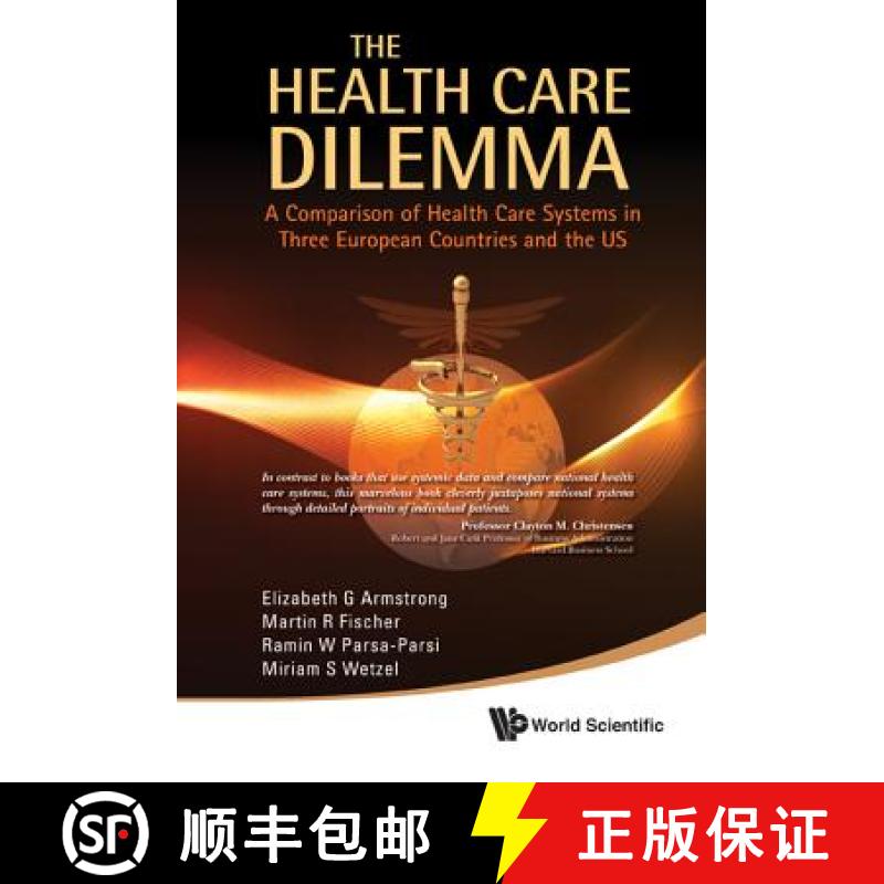 【3-4周达】Health Care Dilemma, The: A Comparison of Health Care Systems in Three European Countries ... [9789814313964]