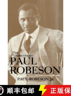 【3-4周达】The Undiscovered Paul Robeson , An Artist's Journey, 1898-1939 [9780471242659]