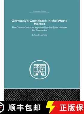 【3-4周达】Germany's Comeback in the World Market: the German 'Miracle' explained by the Bonn Ministe... [9780415382014]