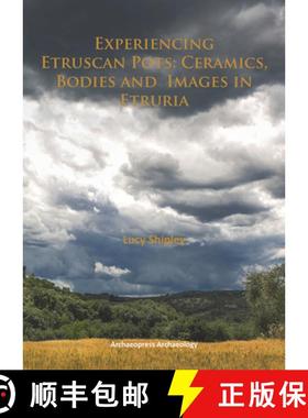 【3-4周达】Experiencing Etruscan Pots: Ceramics, Bodies and Images in Etruria [9781784910563]