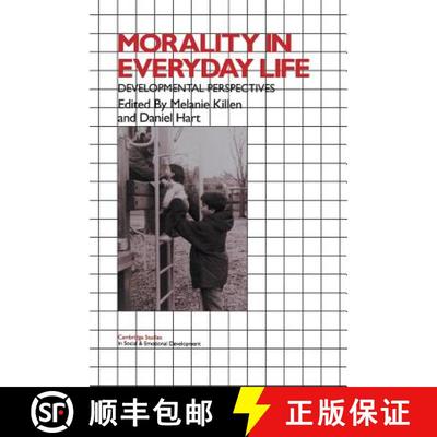 【3-4周达】Morality in Everyday Life: Developmental Perspectives - Morality in Everyday Life: Develop... [9780521665865]