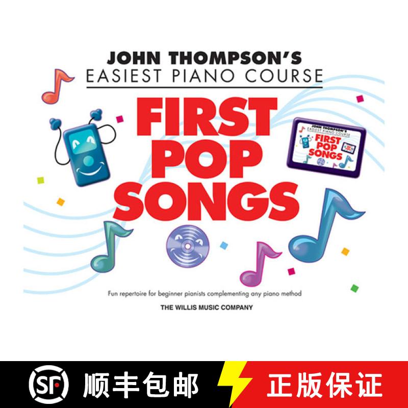 【2-3周达】John Thompson's Piano Course First Pop Songs: First Pop Songs [9781458436672]
