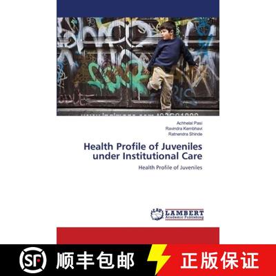 预订 Health Profile of Juveniles under Institutional Care [9783659156809]