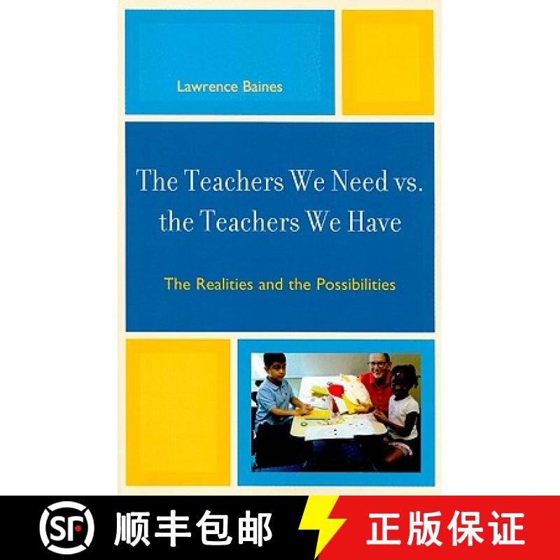 【3-4周达】The Teachers We Need vs. the Teachers We Have : The Realities and the Possibilities [9781607097020]