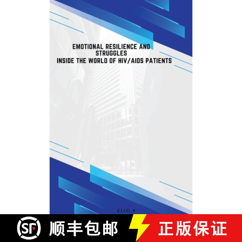 【2-3周达】Emotional Resilience and Struggles Inside the World of HIV/AIDS Patients [9785043564375]