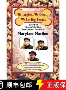 预订 We Laughed... We Cried... We Ate Dog Biscuits! [9780983176572]