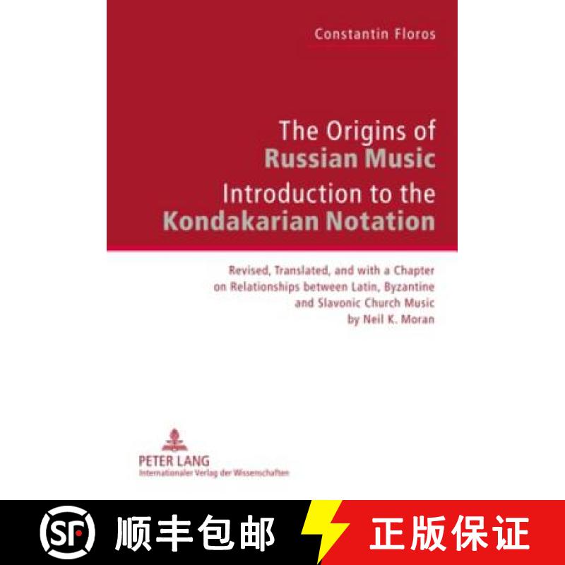 预订 Origins of Russian Music: Introduction to the Kondakarian Notation. Revised, Translated and with... [9783631595534]