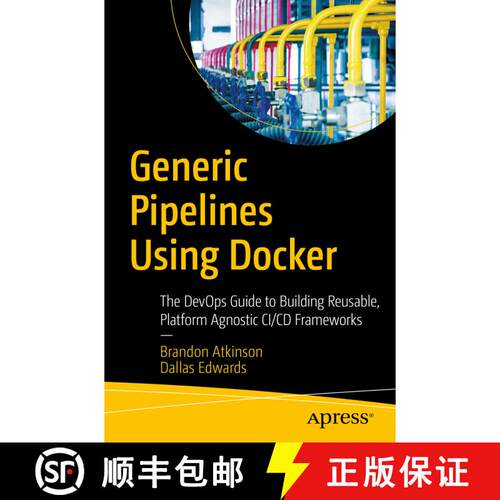 【3-4周达】Generic Pipelines Using Docker : The DevOps Guide to Building Reusable, Platform Agnostic ... [9781484236543]