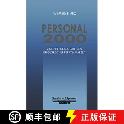 【3-4周达】Personal 2000 : Visionen und Strategien Erfolgreicher Personalarbeit (Softcover reprint of... [9783322899989]