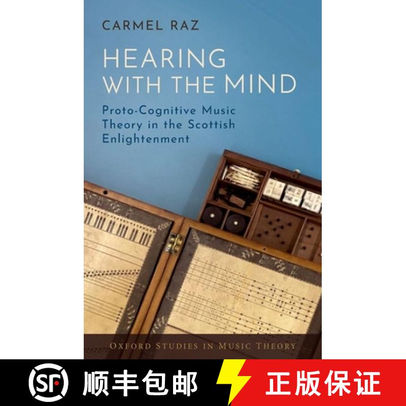 【3-4周达】Hearing with the Mind: Proto-Cognitive Music Theory in the Scottish Enlightenment [9780197786178]