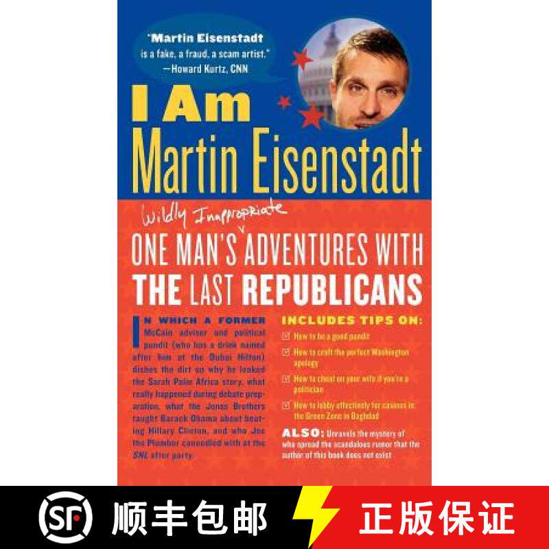 【3-4周达】I Am Martin Eisenstadt: One Man's (Wildly Inappropriate) Adventures with the Last Republicans [9780865479142]