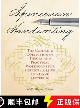 预订 Spencerian Handwriting: The Complete Collection of Theory and Practical Workbooks for Perfect Cu... [9781612435282]