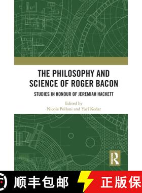 【3-4周达】The Philosophy and Science of Roger Bacon: Studies in Honour of Jeremiah Hackett [9780367755843]