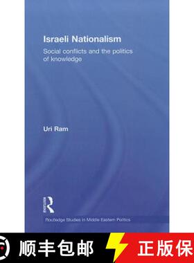 【3-4周达】精装 Israeli Nationalism : Social conflicts and the politics of knowledge [9780415553162]