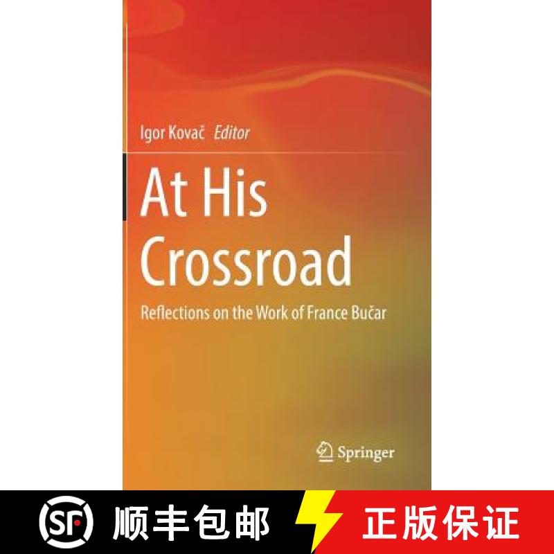 【3-4周达】At His Crossroad: Reflections on the Work of France Bučar [9783319783307]