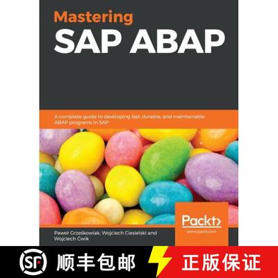 预订 Mastering SAP ABAP : A complete guide to developing fast, durable, and maintainable ABAP program... [9781787288942]