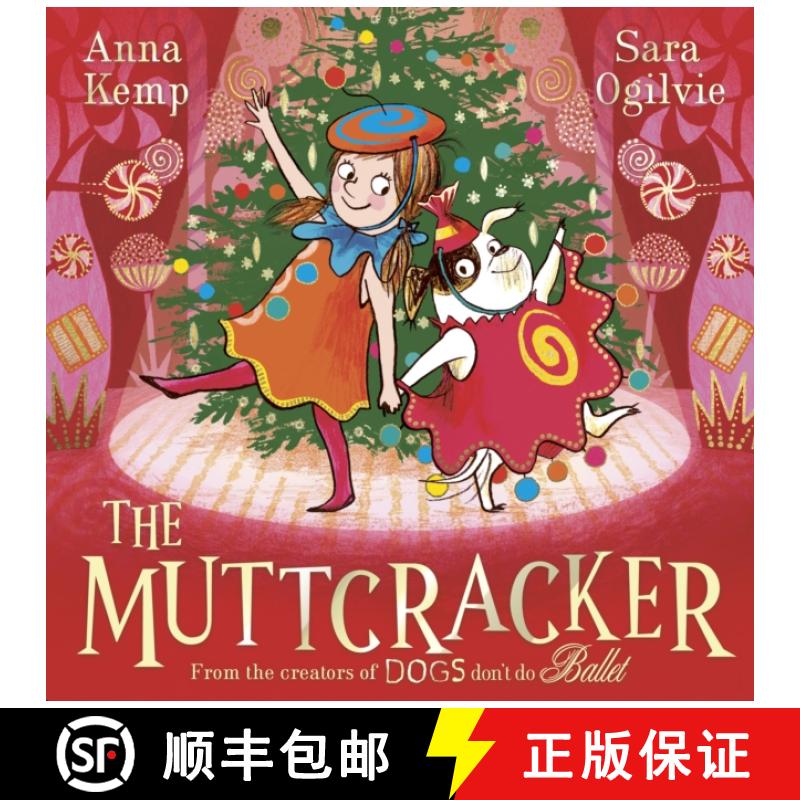 【3-4周达】The Muttcracker : a Christmas cracker from the creators of Dogs Don't Do Ballet [9781398530256]