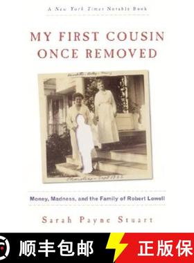【3-4周达】My First Cousin Once Removed: Money, Madness, and the Family of Robert Lowell [9780060930363]