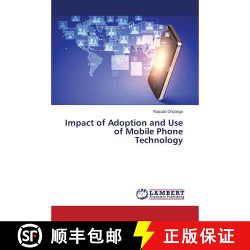 预订 Impact of Adoption and Use of Mobile Phone Technology [9783848432103]